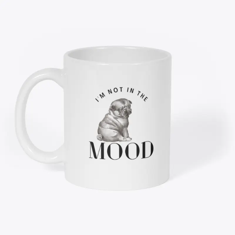 I'm not in the mood/ dogs do speak quote